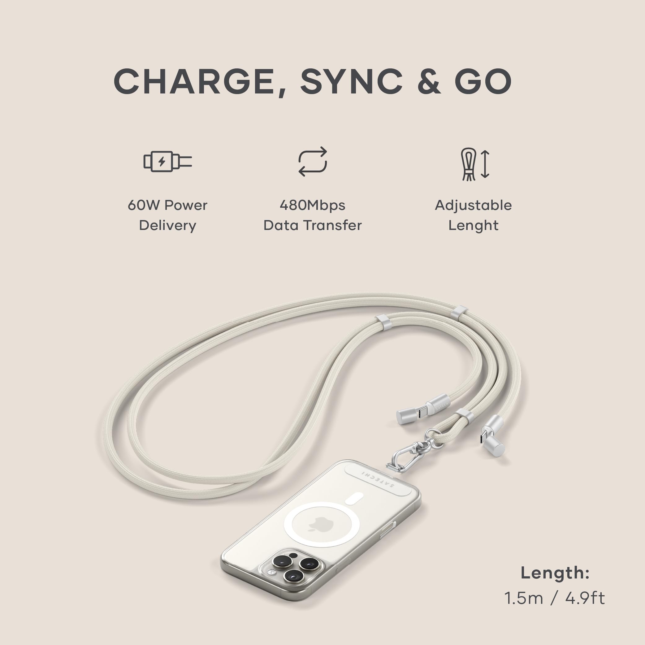 CHARGE, SYNC & GO  
60W Power Delivery  
480Mbps Data Transfer  
Adjustable Length  

Length: 1.5m / 4.9ft