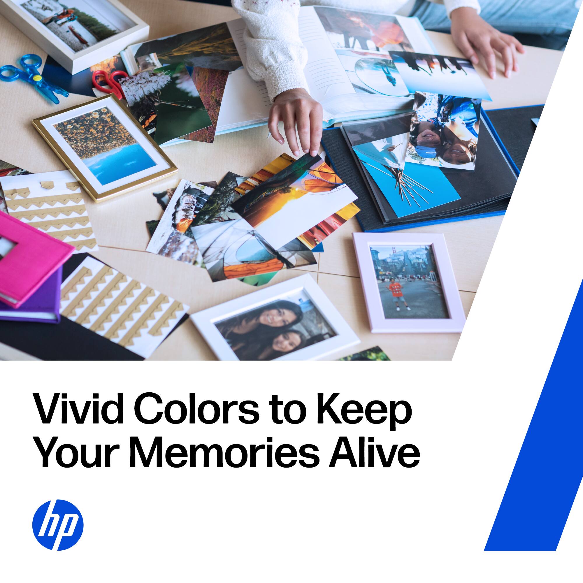 Vivid Colors to Keep Your Memories Alive

hp