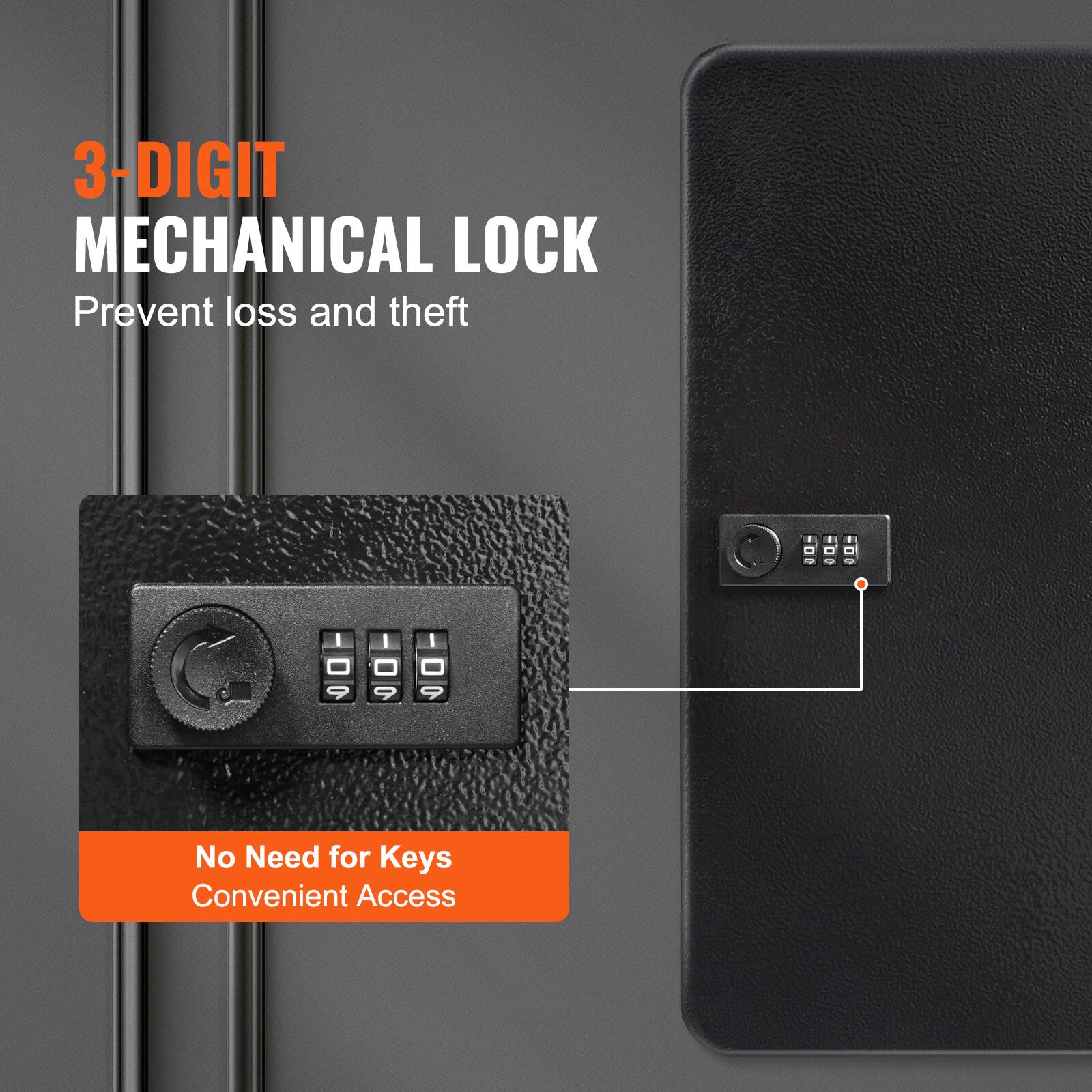 3-DIGIT MECHANICAL LOCK  
Prevent loss and theft  

No Need for Keys  
Convenient Access