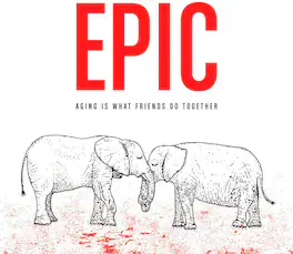 Epic - Aging Is What Friends Do Together - VINYL LP