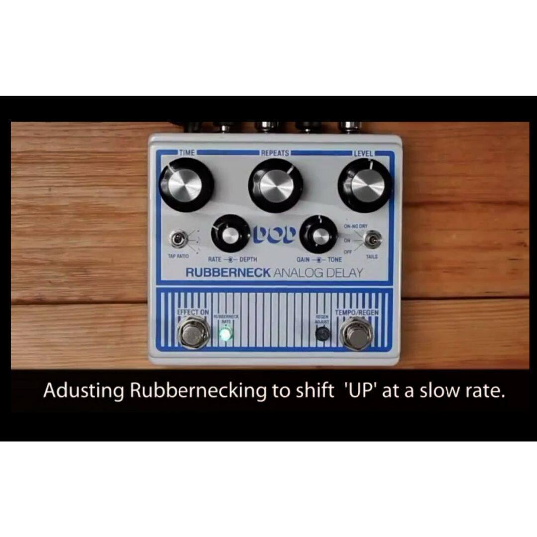 Adjusting Rubbernecking to shift 'UP' at a slow rate.

TIME REPEATS LEVEL ON-NG DN DOL ON OFF TAP RATIO LAA! RATE DEPTH GAIN TONE RUBBERNECK ANALOG DELAY EFFECT ON TEMPO/REGEN N NLART