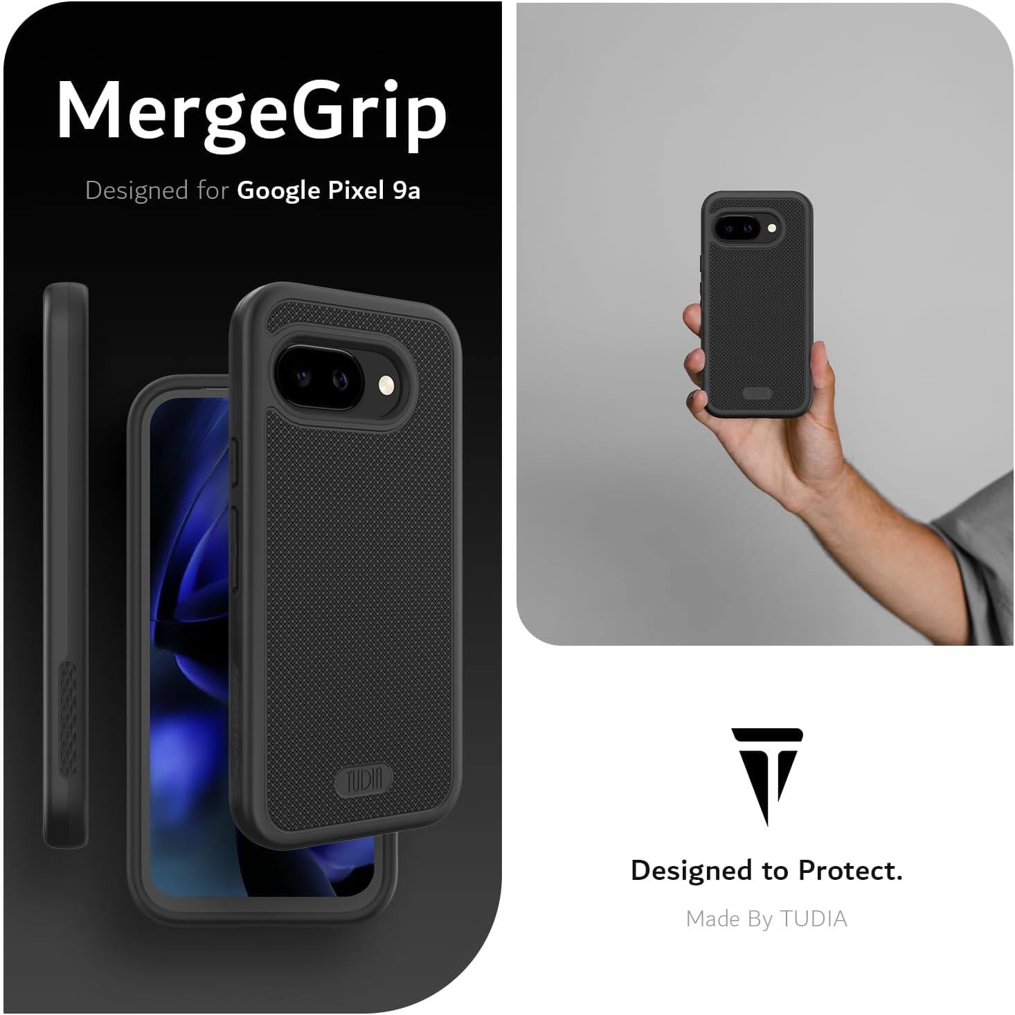 MergeGrip  
Designed for Google Pixel 9a  

Designed to Protect.  
Made By TUDIA