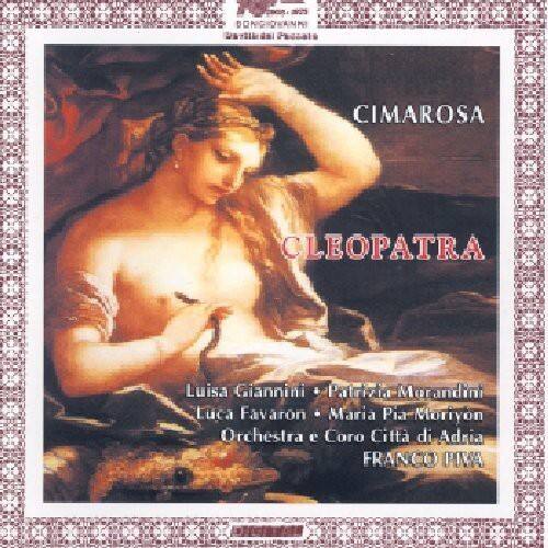 CIMAROSA  
CLEOPATRA  

Luisa Giannini & Patrizia Morandini  
Luca Favaron - Maria Pia Mortyon  
Orchestra e Coro Città di Adria  

FRANCO HINA