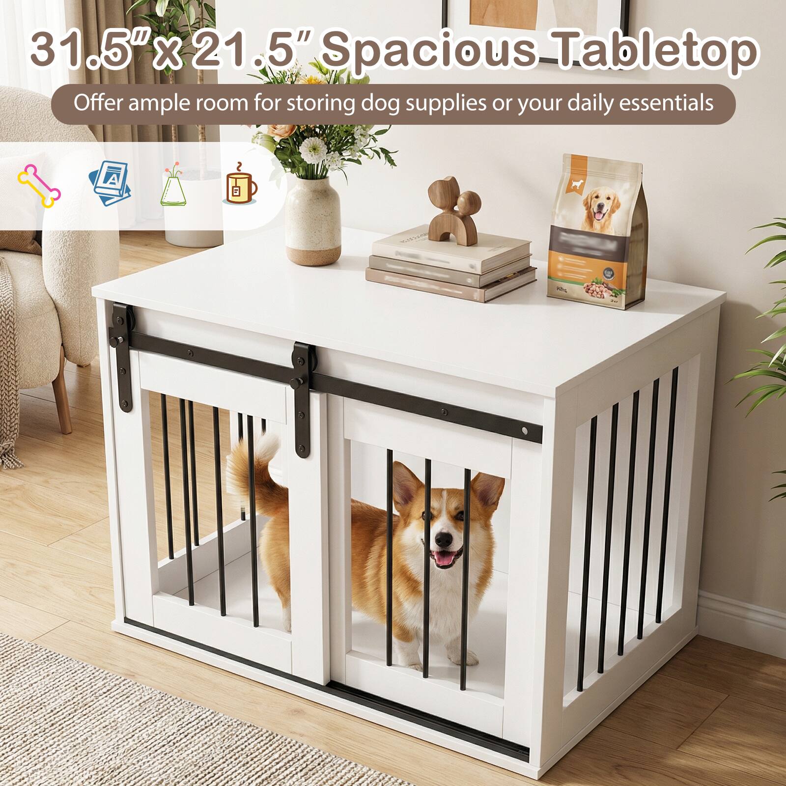 31.5" x 21.5" Spacious Tabletop  
Offer ample room for storing dog supplies or your daily essentials