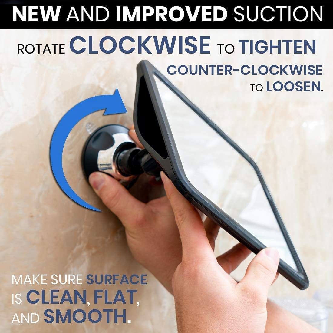 NEW AND IMPROVED SUCTION

ROTATE CLOCKWISE TO TIGHTEN  
COUNTER-CLOCKWISE TO LOOSEN.

MAKE SURE SURFACE IS CLEAN, FLAT, AND SMOOTH.