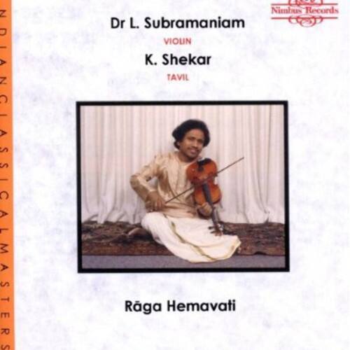 Dr. L. Subramaniam  
VIOLIN  
K. Shekar  
TAVIL  

Rāga Hemavati  

Nimbus Records