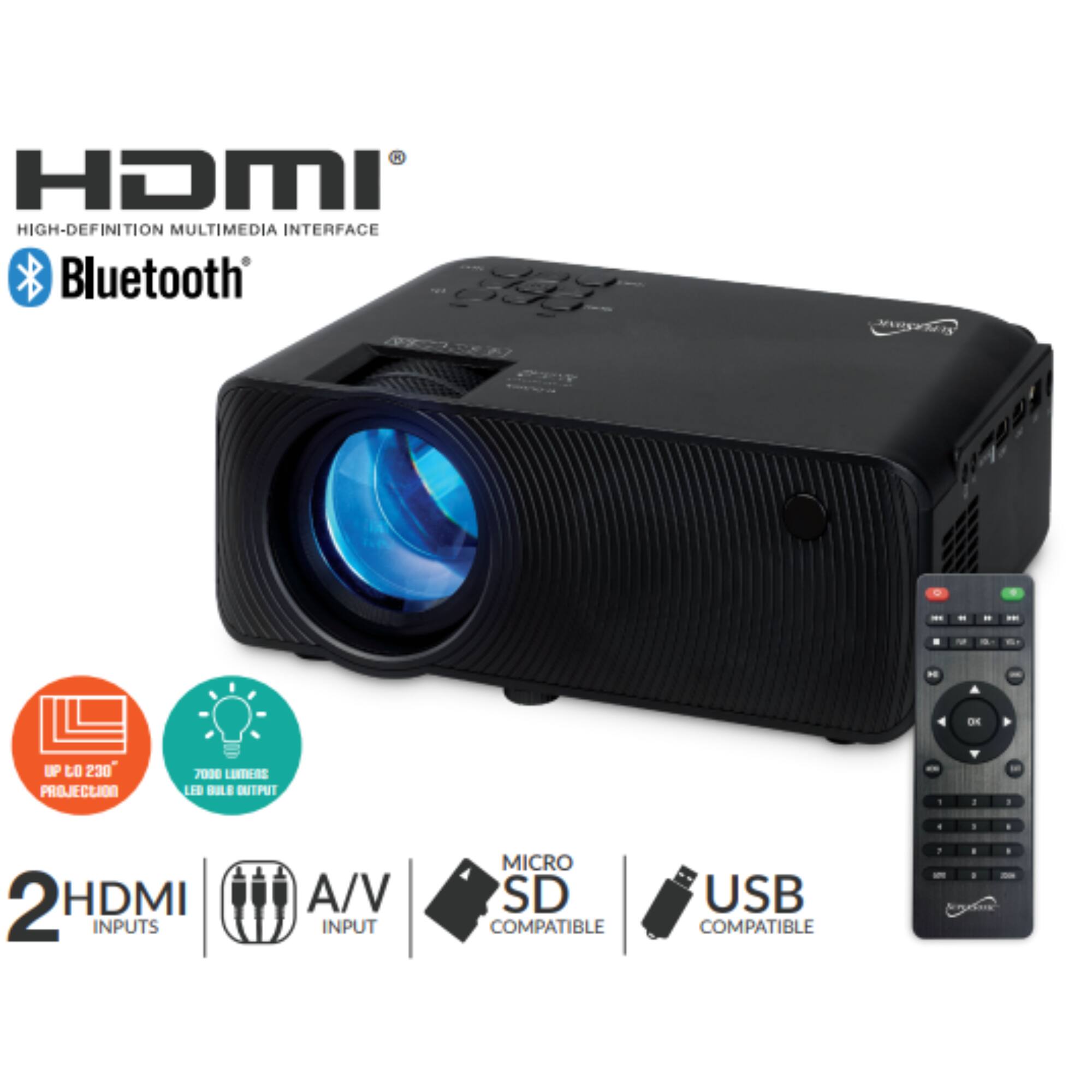 HDMI  
HIGH-DEFINITION MULTIMEDIA INTERFACE  
Bluetooth  

- UP TO 230" PROJECTION  
- 7000 LUMENS LED BULB OUTPUT  
- 2 HDMI INPUTS  
- A/V INPUT  
- MICRO SD COMPATIBLE  
- USB COMPATIBLE