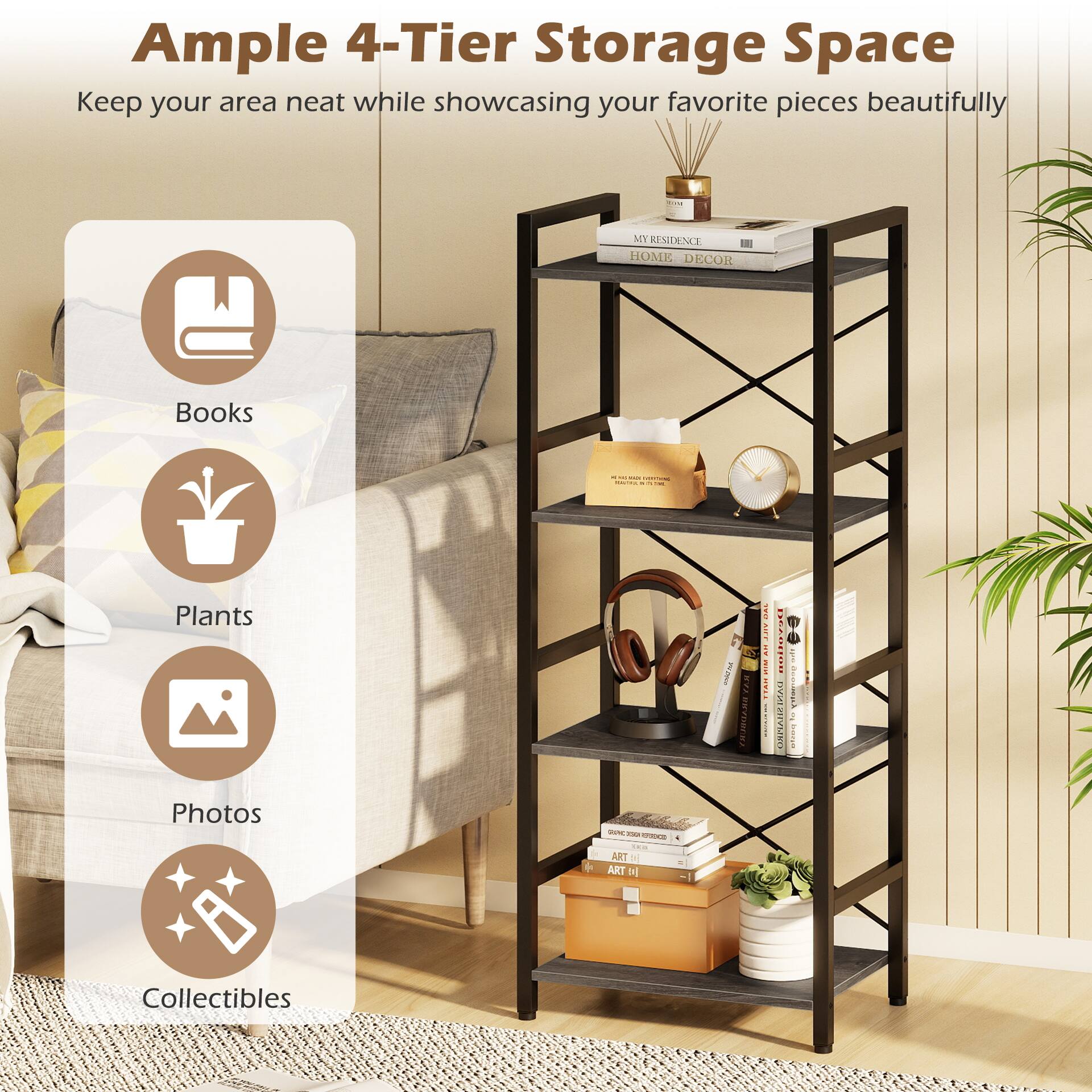 Ample 4-Tier Storage Space  
Keep your area neat while showcasing your favorite pieces beautifully  

Books  
Plants  
Photos  
Collectibles