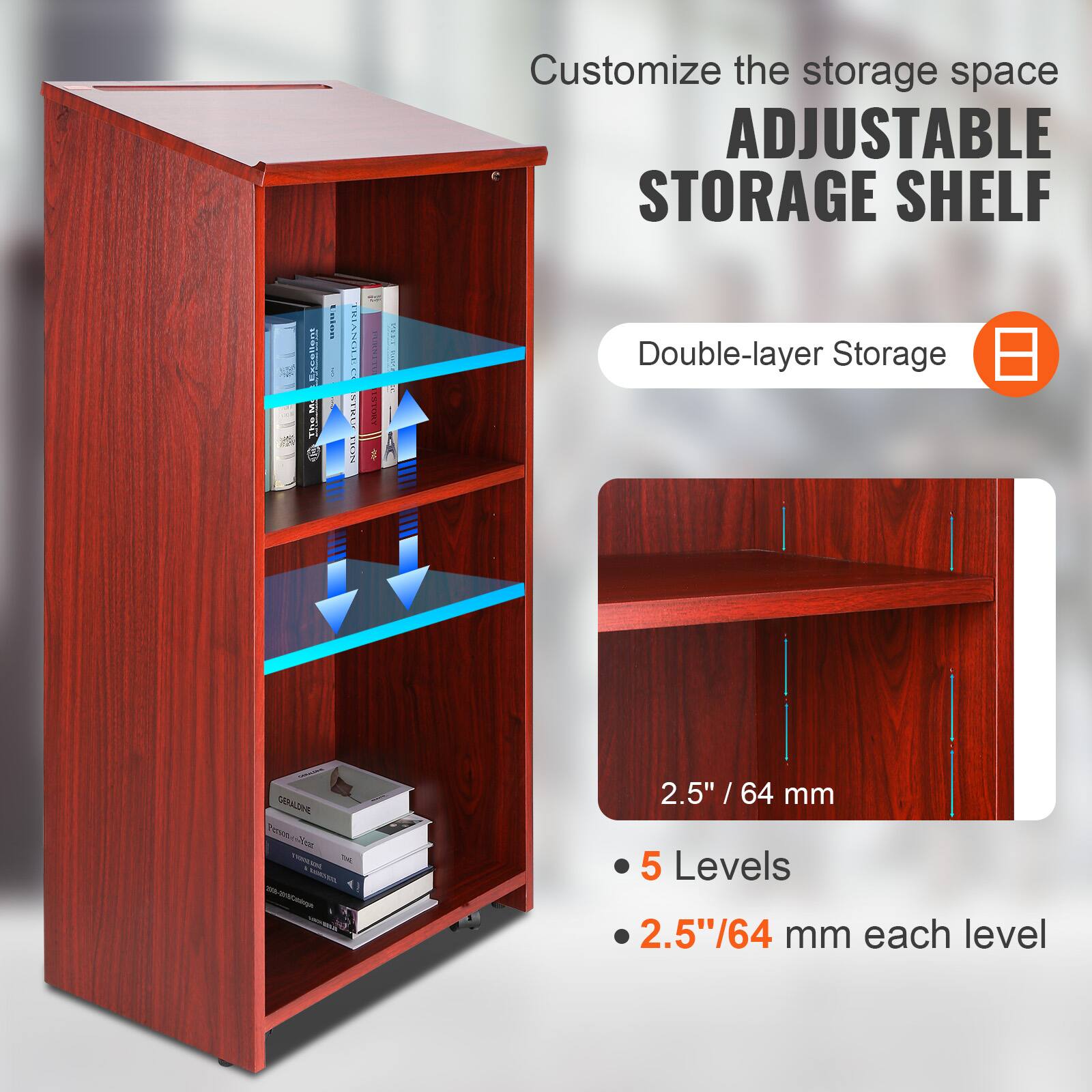 Customize the storage space ADJUSTABLE STORAGE SHELF. Double-layer Storage. 5 Levels. 2.5"/64 mm each level.
