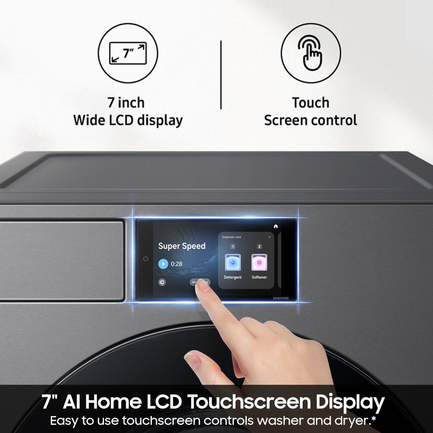 The image features a 7" Wide LCD display with touch screen control. The display is part of a Samsung 7" AI Home LCD Touchscreen Display, which is designed for easy use with touchscreen controls for a washer and dryer. The display is super speed, and it comes with a detergent and softener.
