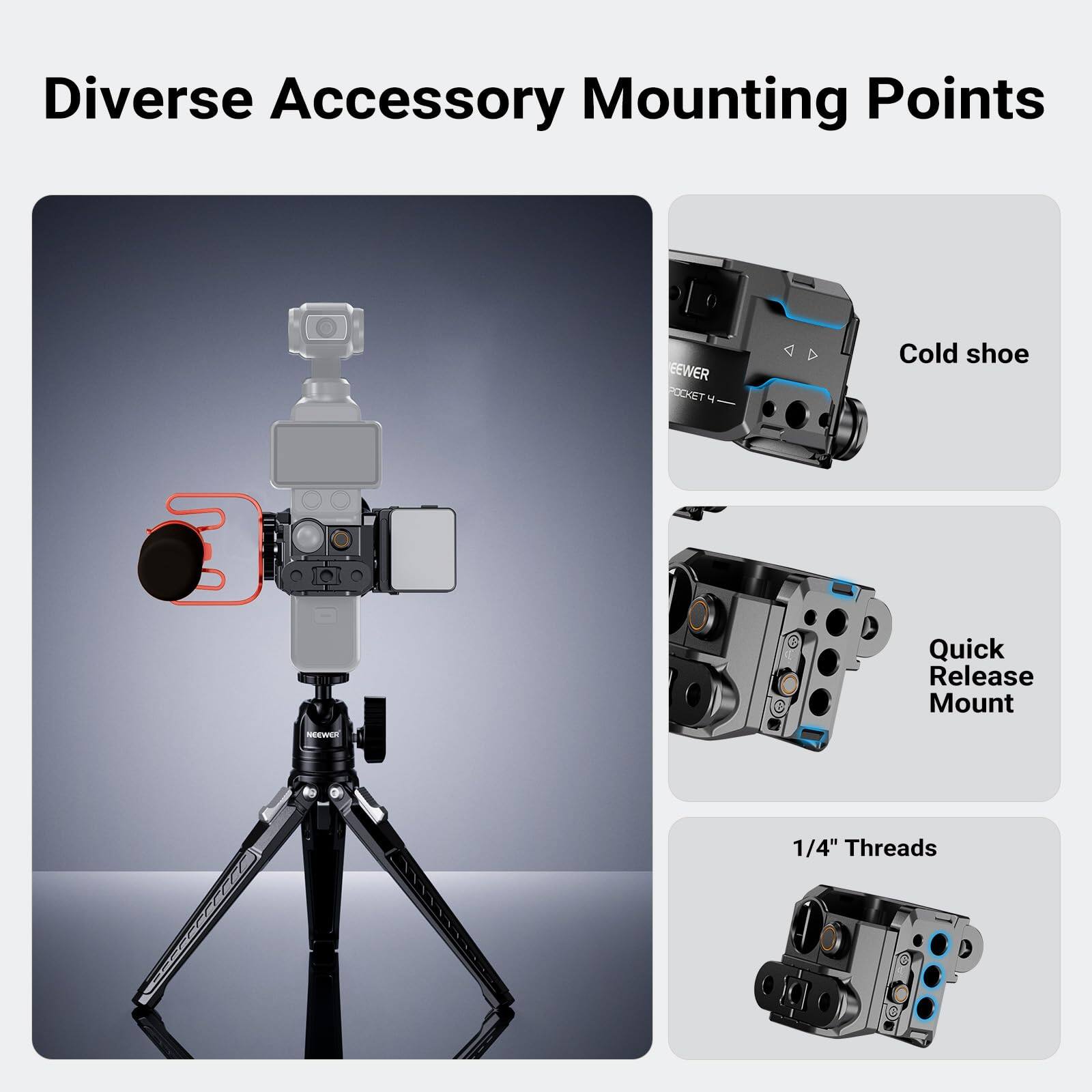 Diverse Accessory Mounting Points

- Cold shoe
- Quick Release Mount
- 1/4" Threads