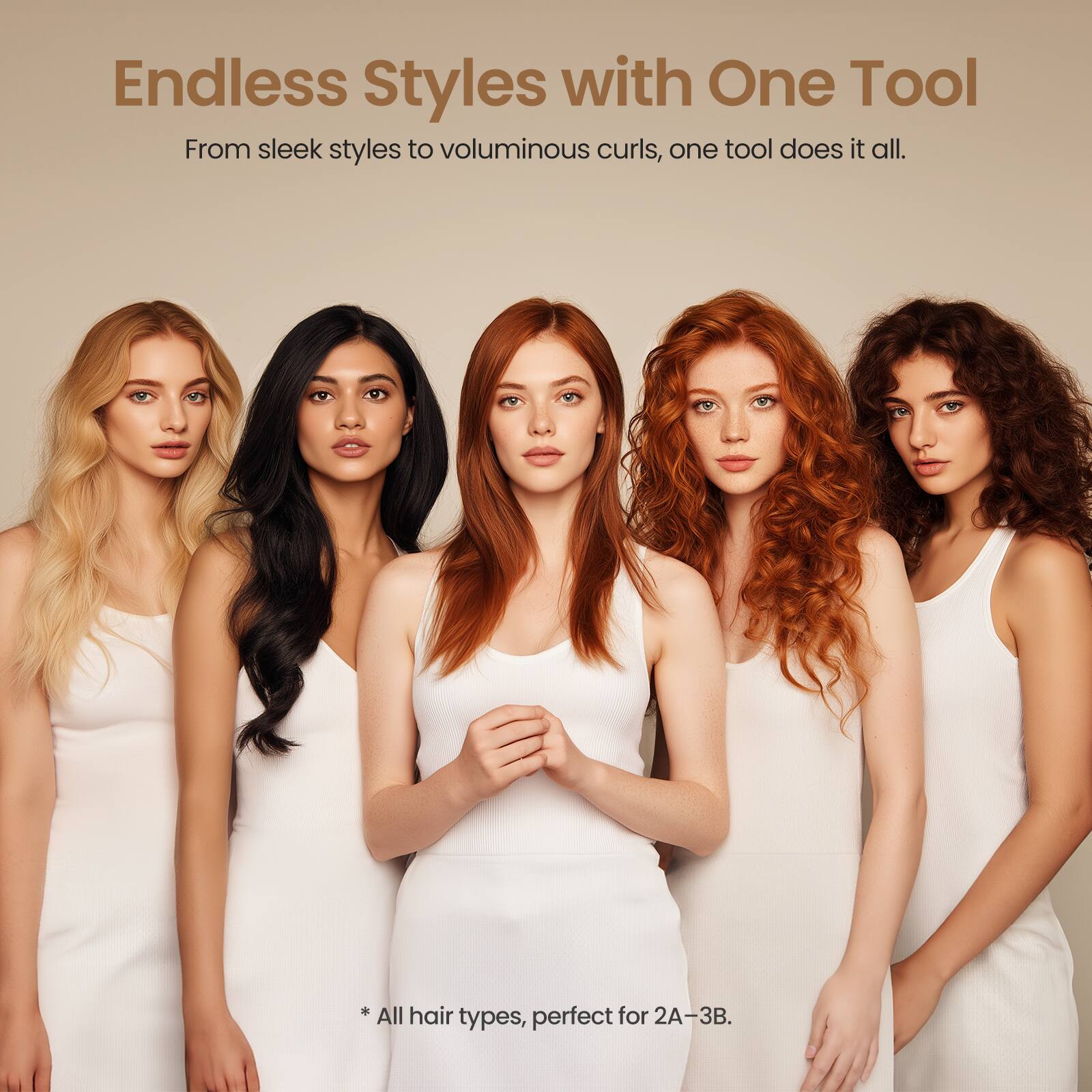 Endless Styles with One Tool

From sleek styles to voluminous curls, one tool does it all.

*All hair types, perfect for 2A–3B.