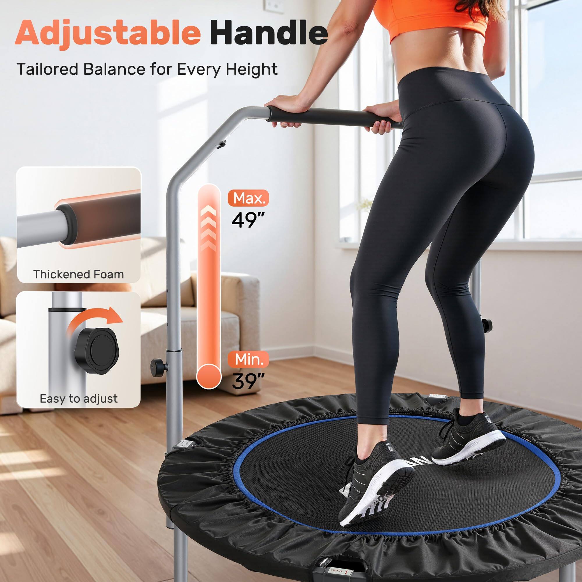 Adjustable Handle  
Tailored Balance for Every Height  

Max. 49"  
Min. 39"  

Thickened Foam  
Easy to adjust