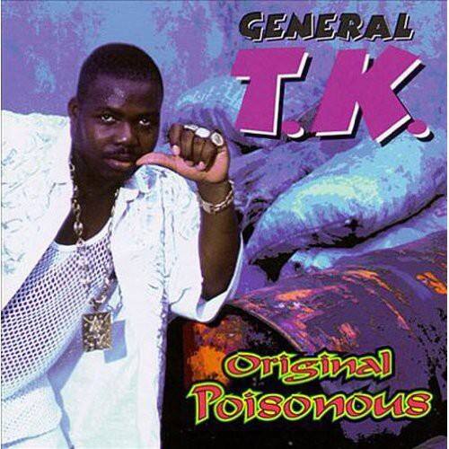 GENERAL T.K.  
Original Poisonous