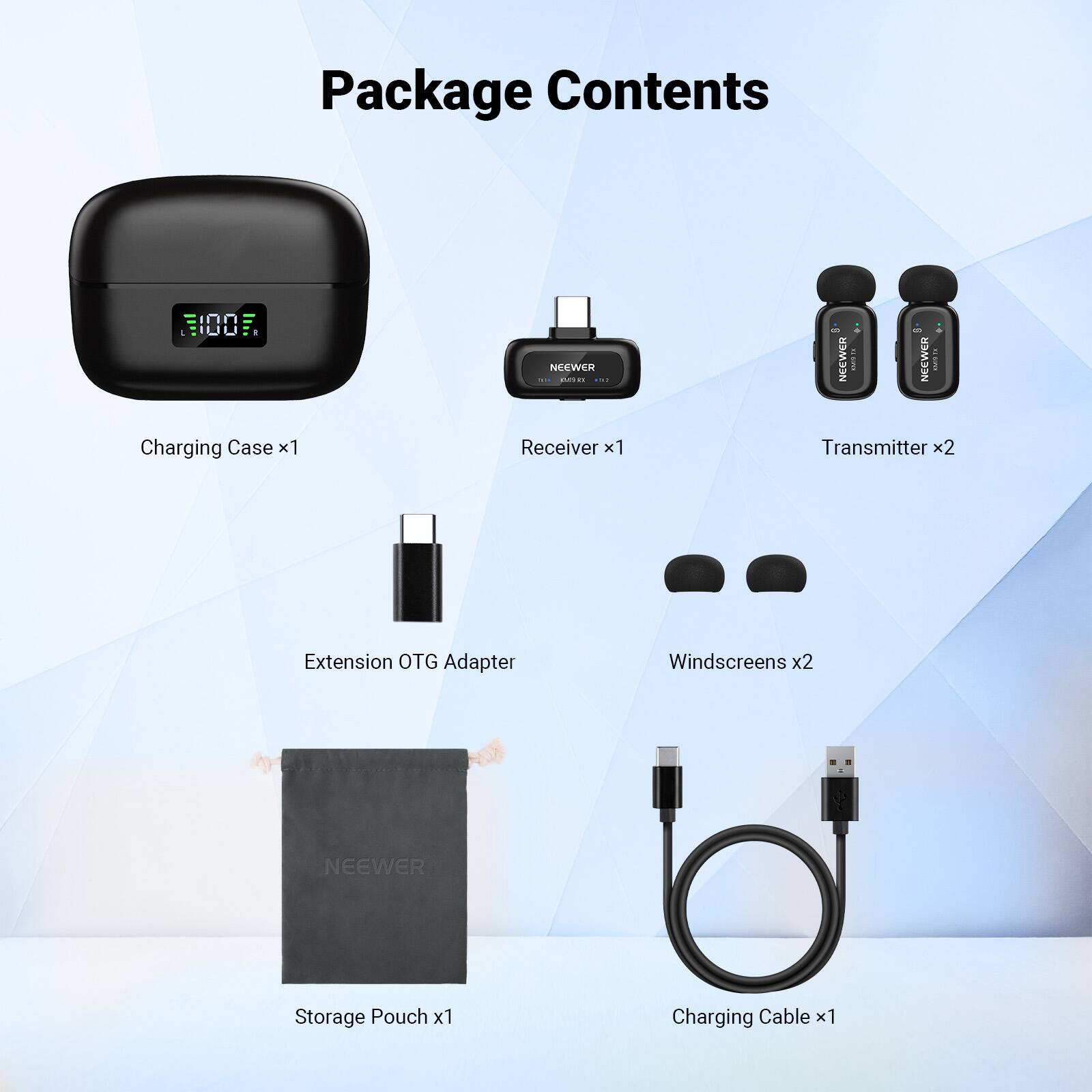Package Contents:

- Charging Case x1
- Receiver x1
- Transmitter x2
- Extension OTG Adapter
- Windscreens x2
- Storage Pouch x1
- Charging Cable x1