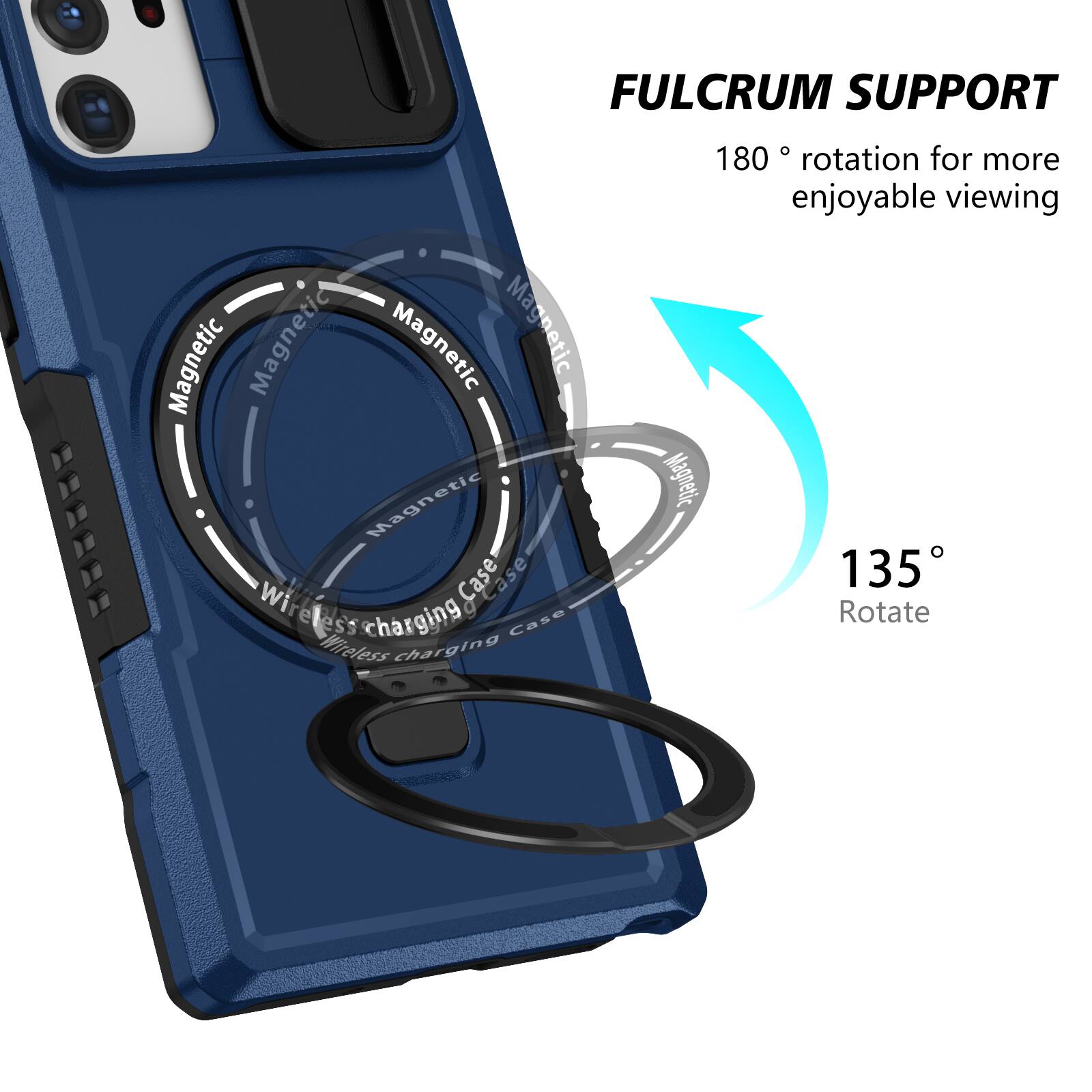 FULCRUM SUPPORT

Magnetic Wireless Charging Case

180° rotation for more enjoyable viewing

135° Rotate