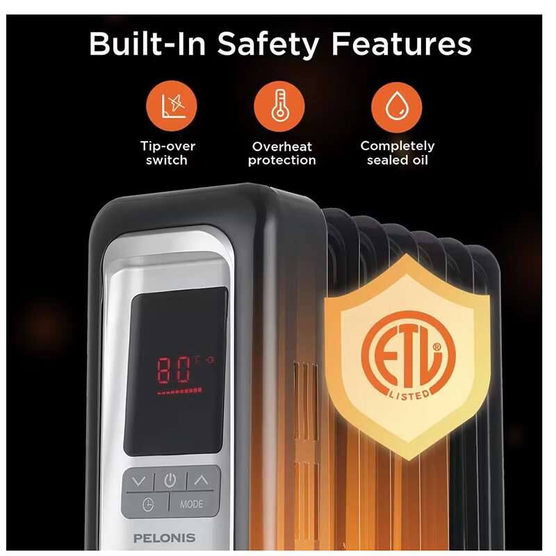 Built-In Safety Features  
- Tip-over switch  
- Overheat protection  
- Completely sealed oil  

80°F  

ETL LISTED  

PELONIS