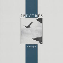 Spectres - Nostalgia - VINYL LP