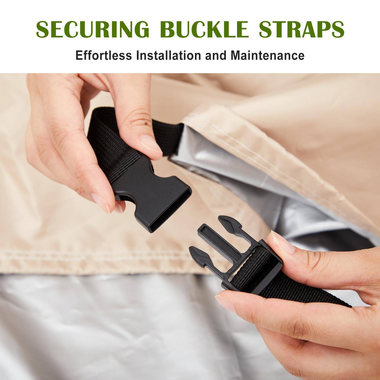 SECURING BUCKLE STRAPS  
Effortless Installation and Maintenance