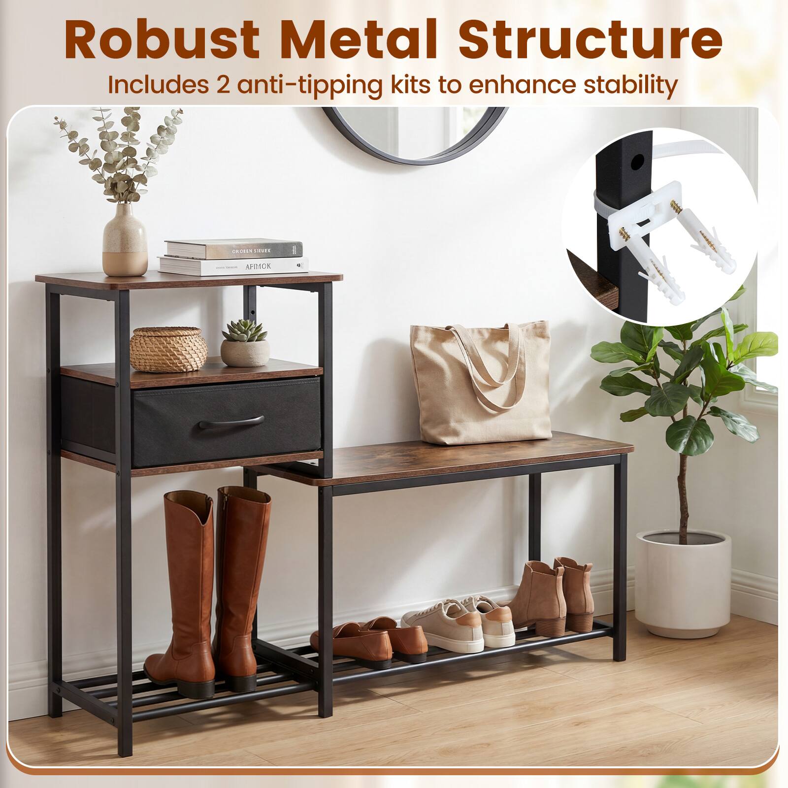 Robust Metal Structure  
Includes 2 anti-tipping kits to enhance stability