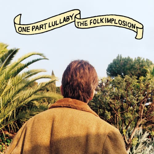 Folk Implosion - One Part Lullaby  - COMPACT DISCS