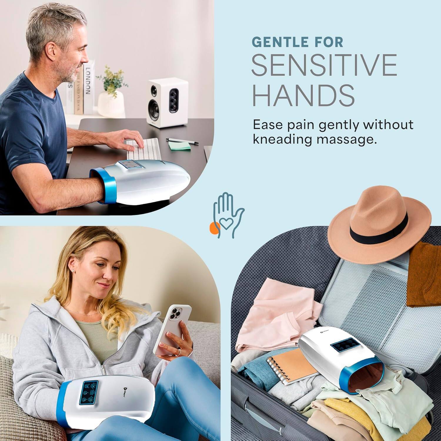 LONDON GENTLE FOR SENSITIVE HANDS  
Ease pain gently without kneading massage.
