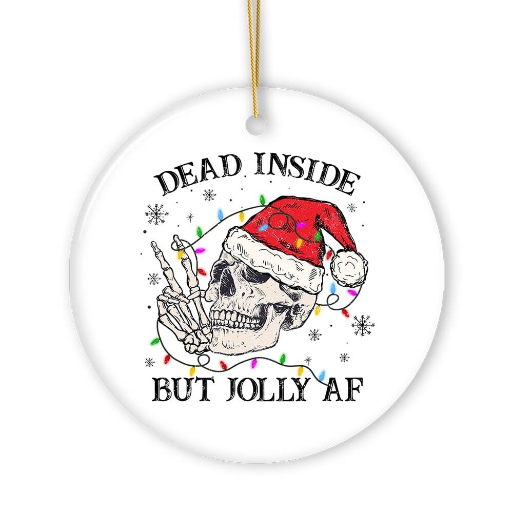 DEAD INSIDE  
BUT JOLLY AF