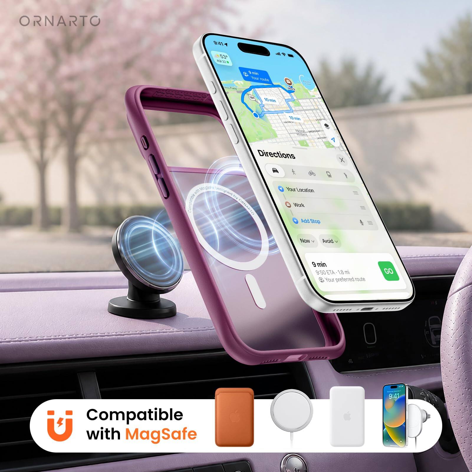 ORNARTO

9:41
53°
NOV 22

Directions
1 X

Your Location
Work
Add Stop

Now
Avoid

9 min
9:50 ETA 1.8 mi
Your preferred route

GO

Compatible with MagSafe