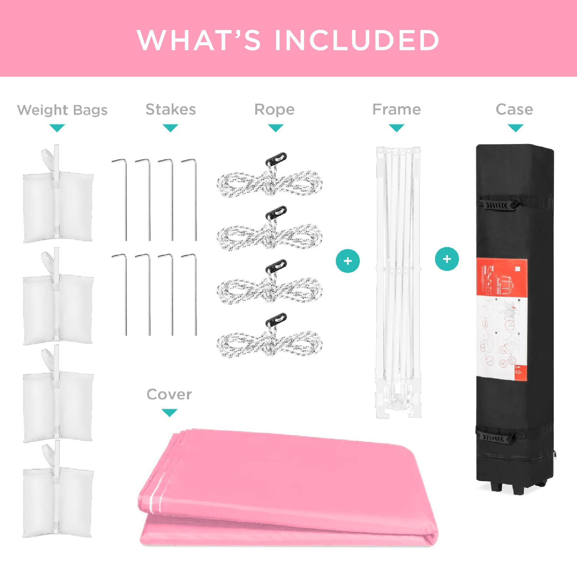 WHAT'S INCLUDED

Weight Bags  
Stakes  
Rope  
Frame  
Case  

Cover