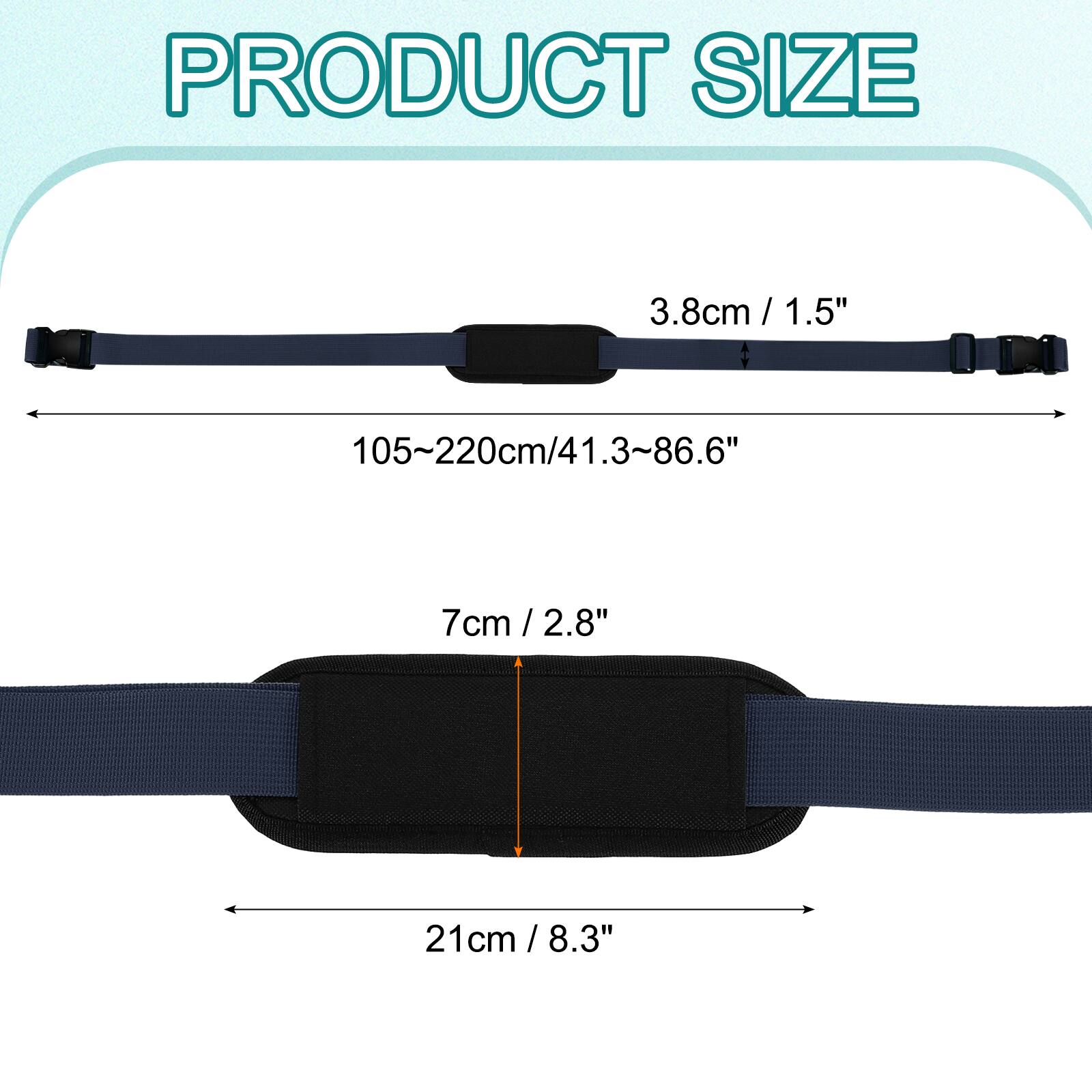 PRODUCT SIZE

3.8cm / 1.5"

105~220cm / 41.3~86.6"

7cm / 2.8"

21cm / 8.3"