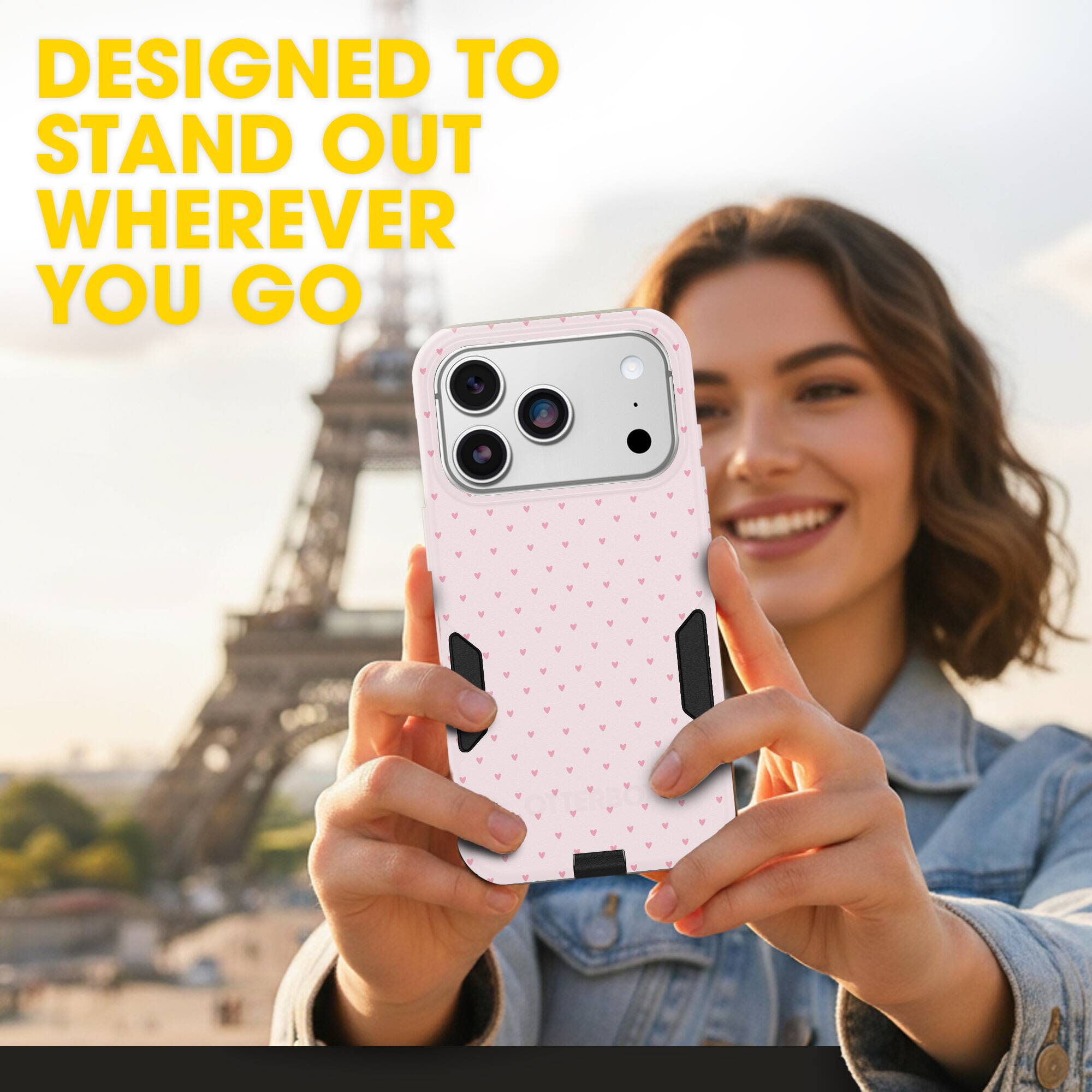 DESIGNED TO STAND OUT WHEREVER YOU GO