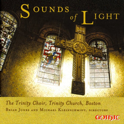 Trinity Choir of Trinity Church, Boston - Sounds & Light  - COMPACT DISCS