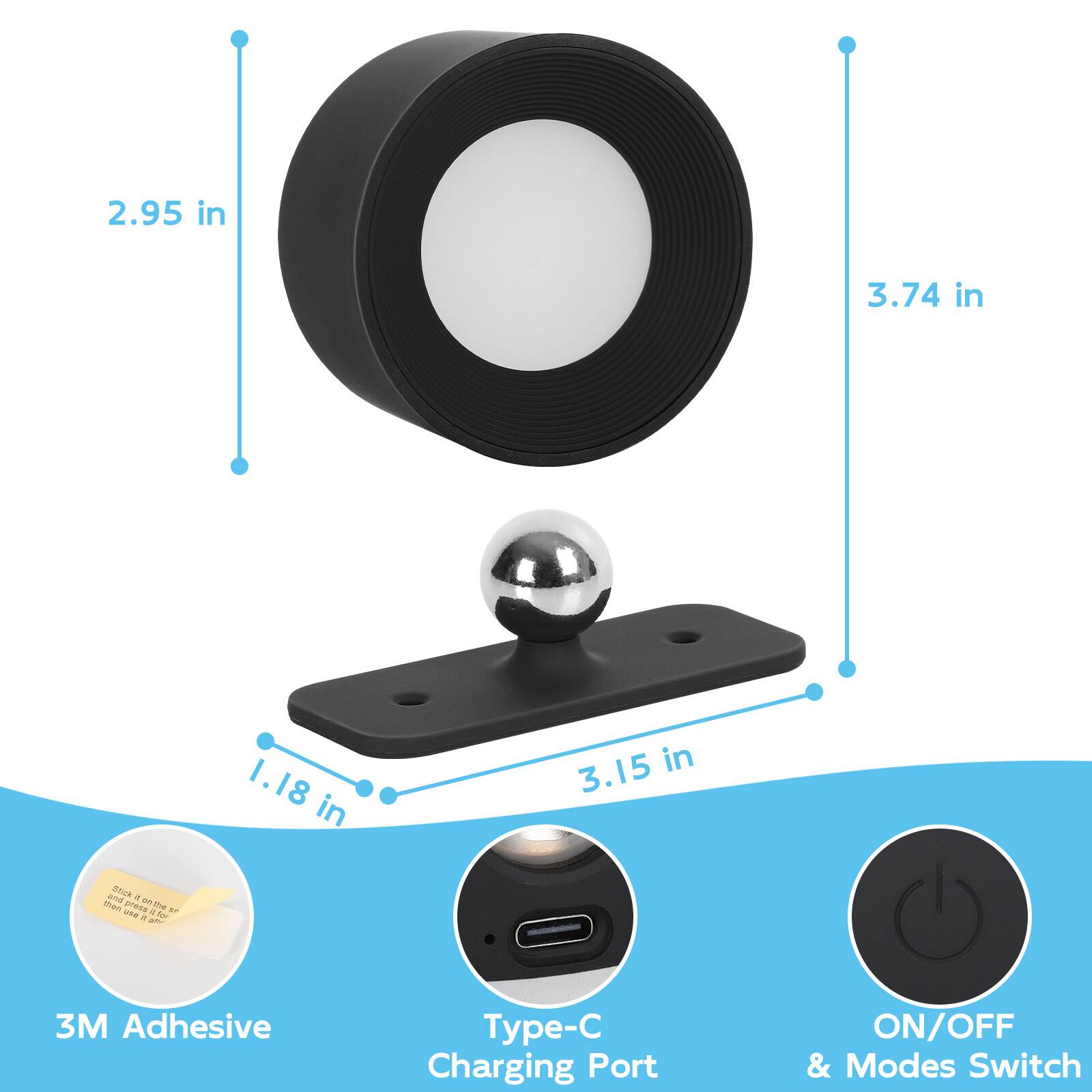 2.95 in  
3.74 in  
1.18 in  
3.15 in  

DAS Stick it then 00 the add press & for 70 S  

3M Adhesive  
Type-C Charging Port  
ON/OFF & Modes Switch