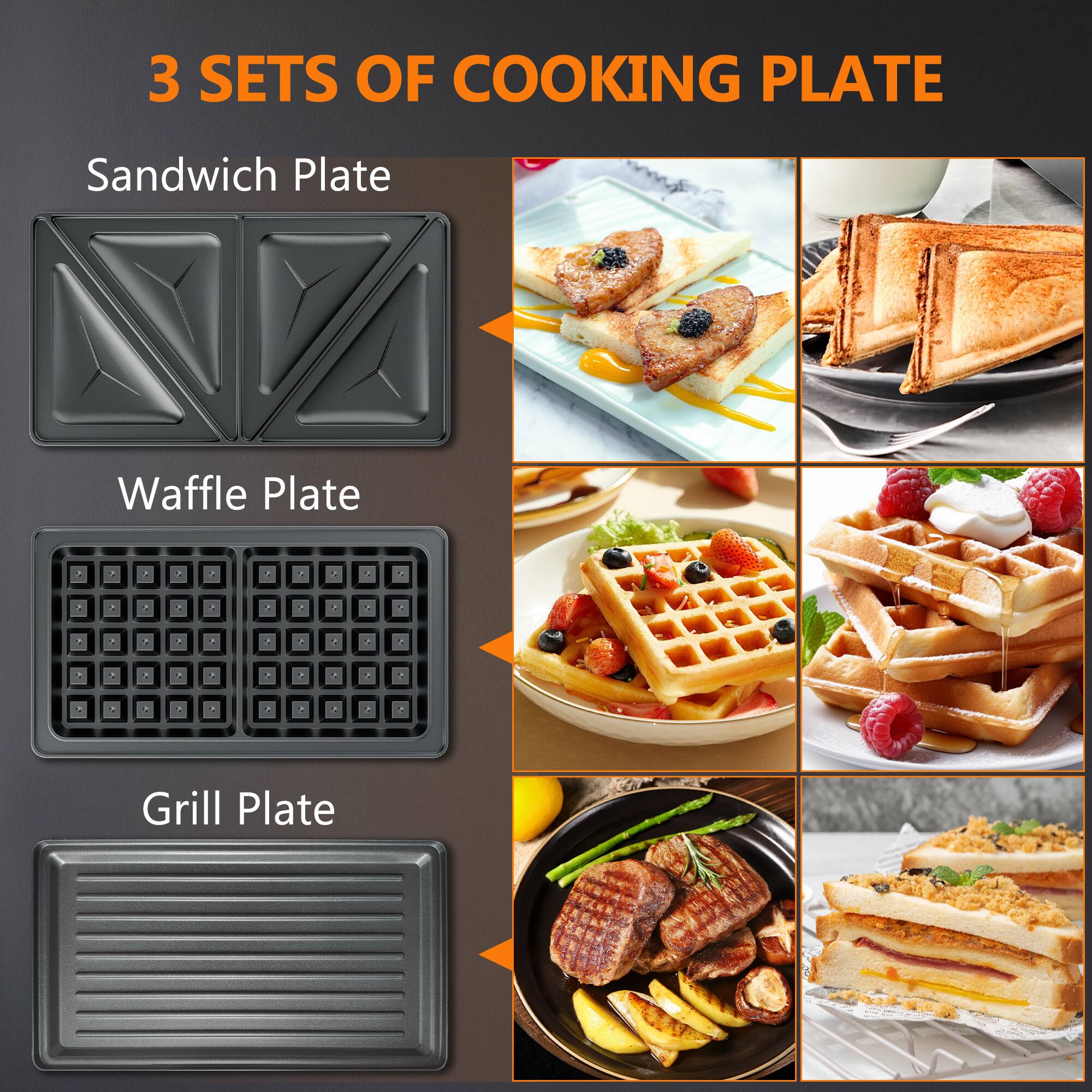 3 sets of cooking plates: Sandwich Plate, Waffle Plate, Grill Plate.