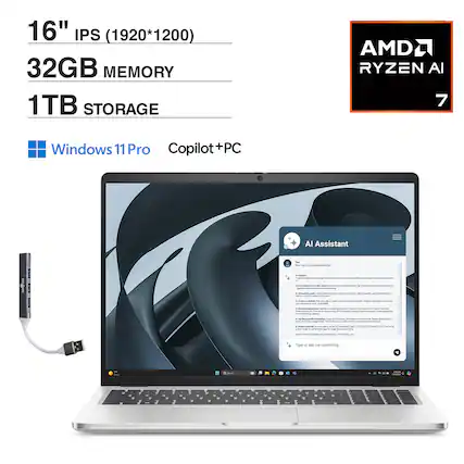 16" IPS (1920*1200)
32GB MEMORY
1TB STORAGE
AMD RYZEN AI 7
Windows 11 Pro
Copilot+PC
AI Assistant
