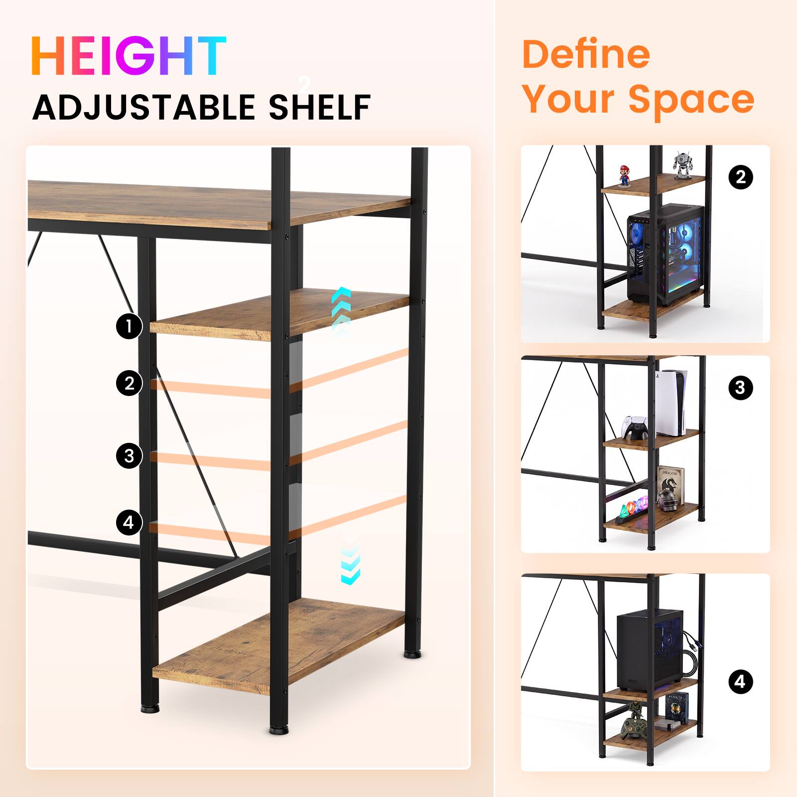 HEIGHT ADJUSTABLE SHELF

Define Your Space

1
2
3
4
