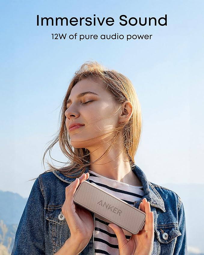 Immersive Sound  
12W of pure audio power  
ANKER