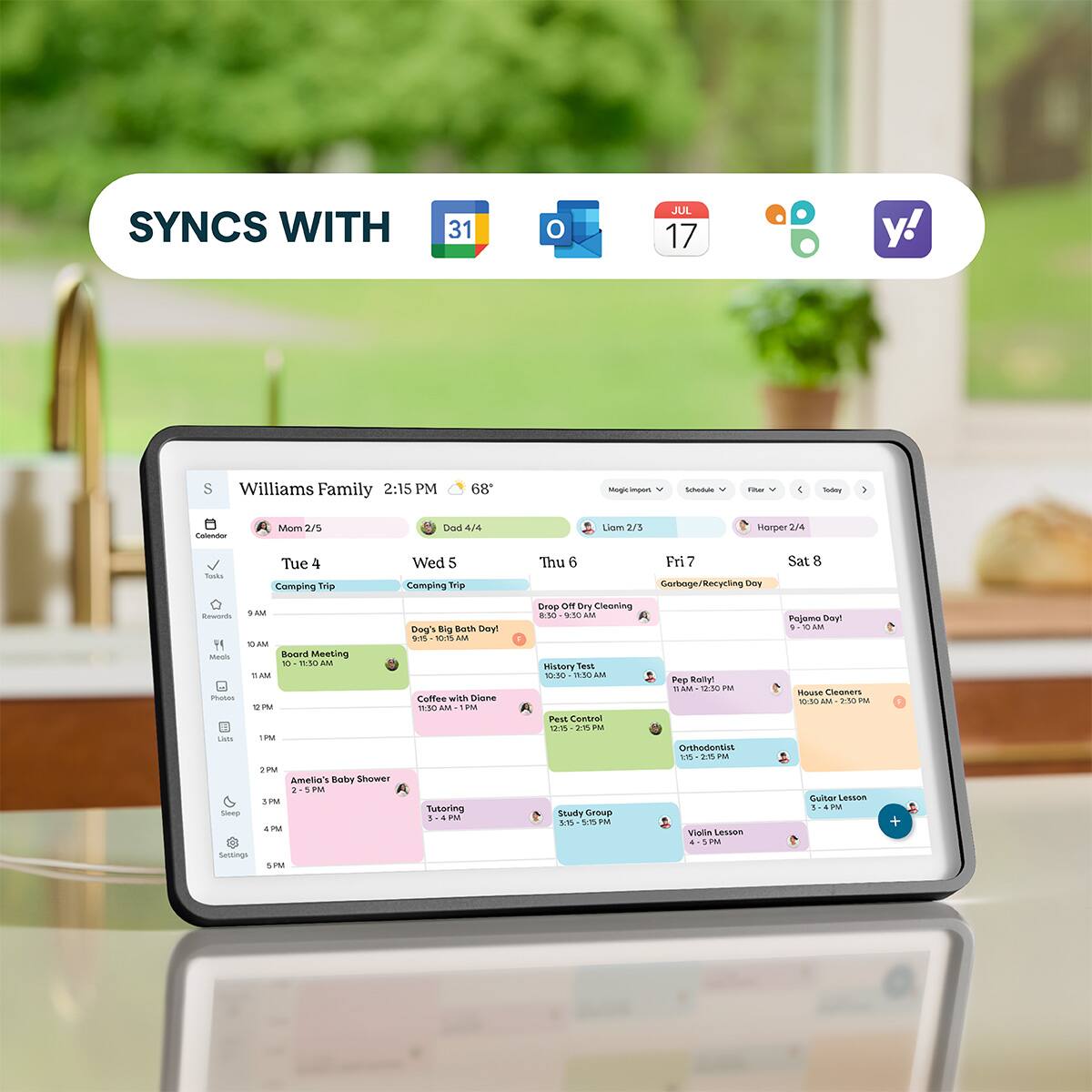 SYNCS WITH 31 JUL 17

Williams Family 2:15 PM 68°

Mom 2/5 Dad 4/4 Liam 2/3 Harper 2/4

Tue 4
- Camping Trip
- Board Meeting 10 AM - 11:30 AM
- Dog's Big Bath Day! 9:30 AM - 10:15 AM
- Coffee with Diane 11:30 AM - 1 PM

Wed 5
- Amelie's Baby Shower 2 PM - 5 PM
- Tutoring 3 - 4 PM

Thu 6
- Drop Off Dry Cleaning 8:30 - 9:30 AM
- History Test 10:20 - 11:30 AM
- Pest Control 12:30 - 2:30 PM
- Study Group 3:15 - 4:15 PM

Fri 7
- Garbage/Recycling Day
- Orthodontist 1:30 - 2:30 PM
- Violin Lesson 4 - 5 PM

Sat 8
- P