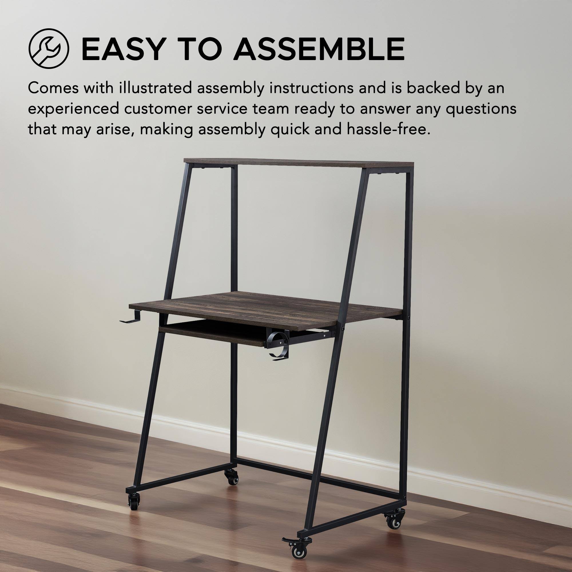 EASY TO ASSEMBLE

Comes with illustrated assembly instructions and is backed by an experienced customer service team ready to answer any questions that may arise, making assembly quick and hassle-free.