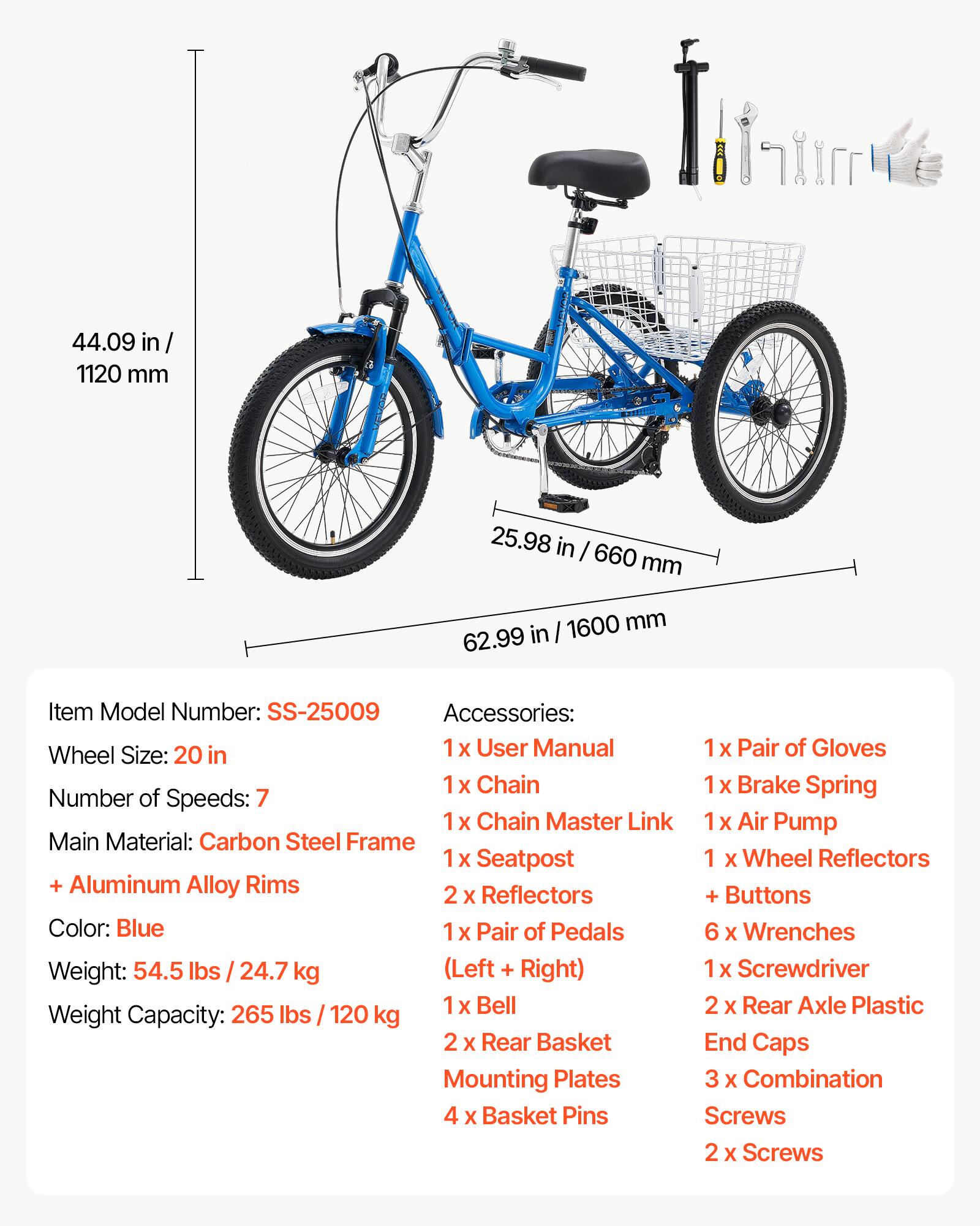 intime

44.09 in / 1120 mm  
25.98 in / 660 mm  
62.99 in / 1600 mm

Item Model Number: SS-25009  
Wheel Size: 20 in  
Number of Speeds: 7  
Main Material: Carbon Steel Frame + Aluminum Alloy Rims  
Color: Blue  
Weight: 54.5 lbs / 24.7 kg (Left + Right)  
Weight Capacity: 265 lbs / 120 kg

Accessories:  
1 x User Manual  
1 x Chain  
1 x Chain Master Link  
1 x Seatpost  
1 x Pair of Pedals  
1 x Bell  
2 x Rear Basket  
3 x Mounting Plates  
4 x Basket Pins  
1 x Pair of Gloves  
1 x Brake Spring  
1 x Air Pump  
1 x Wheel Reflectors + Buttons  
6 x Wrenches  
1 x Screwdriver  
2 x Rear Axle Plastic End Caps  
3 x Combination Screws  
2 x Screws