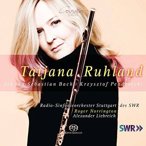 Coviello CLASSICS

Tatjana Ruhland

Johann Sebastian Bach  
Krzysztof Penderecki

Radio-Sinfonieorchester Stuttgart des SWR  
Roger Norrington  
Alexander Liebreich

2 SUPER AUDIO CD  
SWR>>