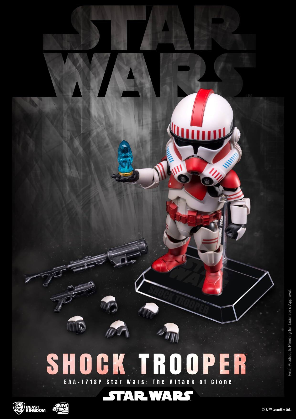 STAR WARS™  
SHOCK TROOPER  
EAA-171SP  
Star Wars: The Attack of Clone  

BEAST KINGDOM  
666 BEAST ATTACK  

Final Product is Pending for Licensor's Approval.  
© & ™ Lucasfilm Ltd.