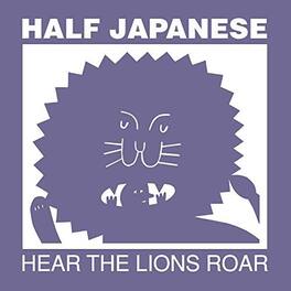 Half Japanese - Hear The Lions Roar - VINYL LP