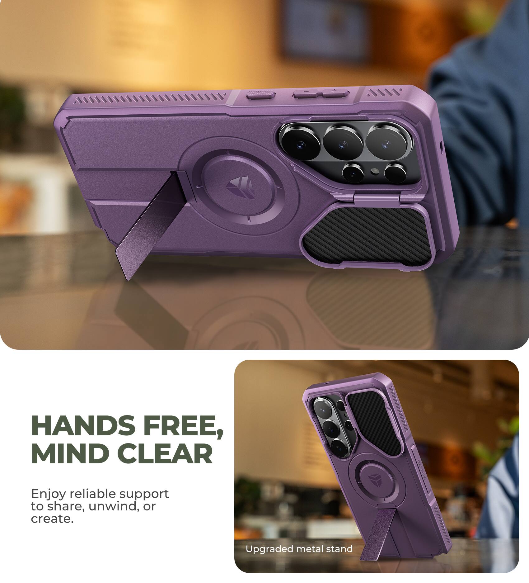 HANDS FREE, MIND CLEAR  
Enjoy reliable support to share, unwind, or create.  
Upgraded metal stand
