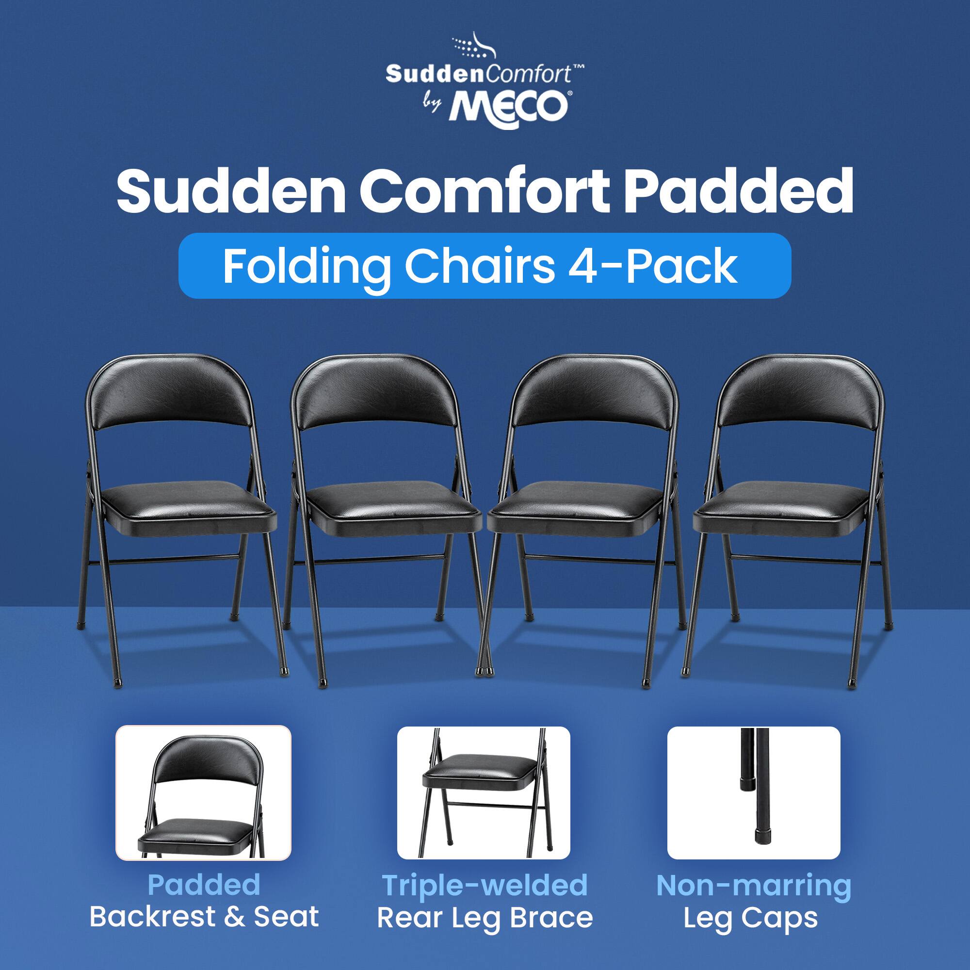 - Sudden Comfort Padded Folding Chairs 4-Pack
- Padded Backrest & Seat
- Triple-welded Rear Leg Brace
- Non-marring Leg Caps