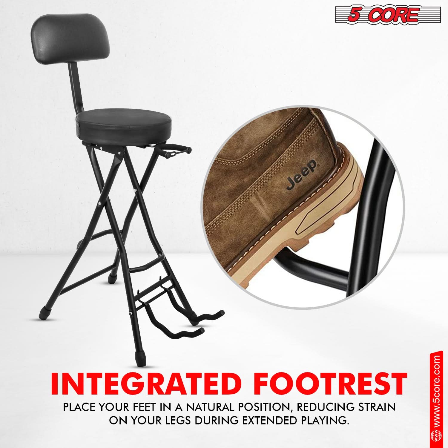 5 CORE  
Jeep INTEGRATED FOOTREST  
www.5core.com  

INTEGRATED FOOTREST  
PLACE YOUR FEET IN A NATURAL POSITION, REDUCING STRAIN ON YOUR LEGS DURING EXTENDED PLAYING.
