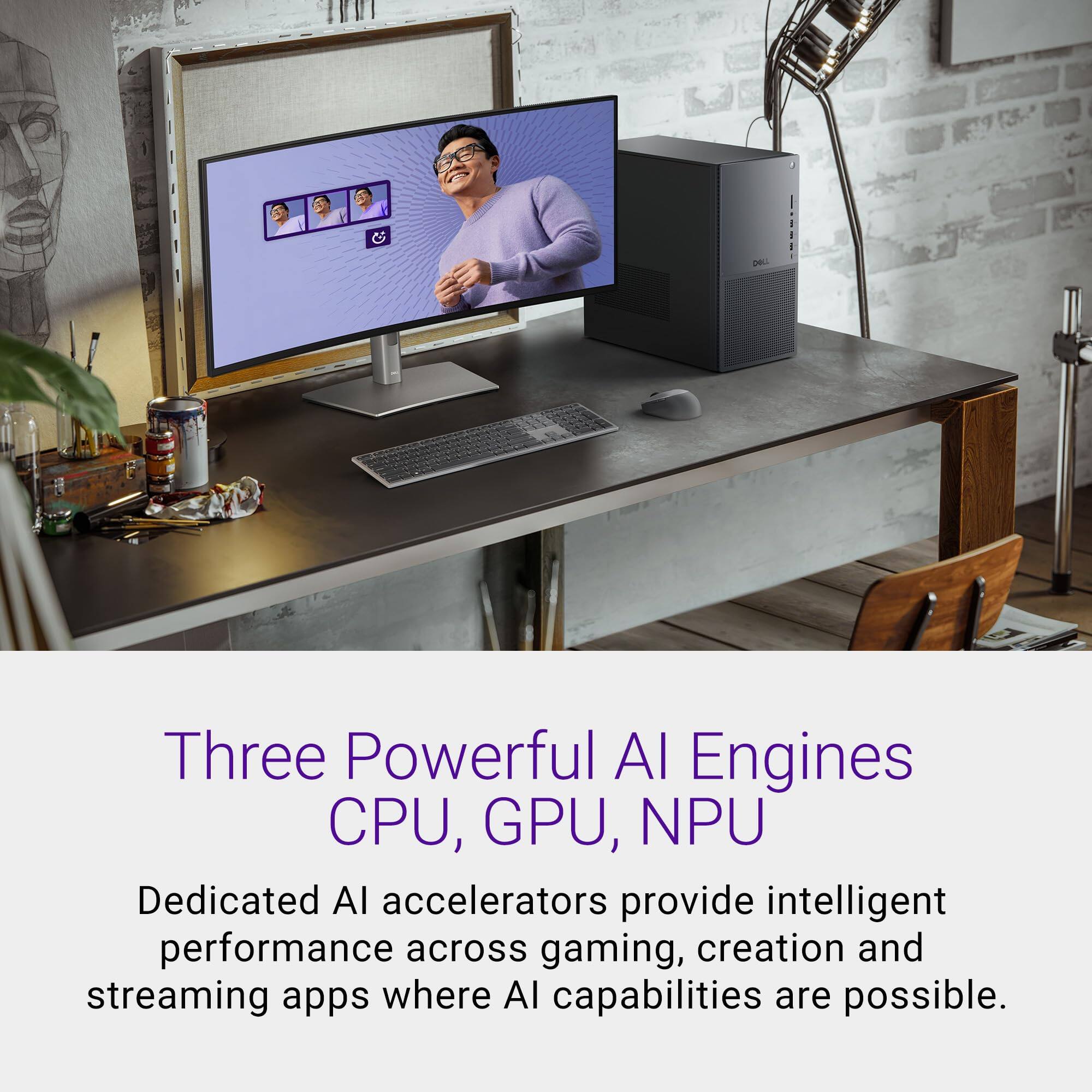 Three Powerful AI Engines  
CPU, GPU, NPU  

Dedicated AI accelerators provide intelligent performance across gaming, creation, and streaming apps where AI capabilities are possible.