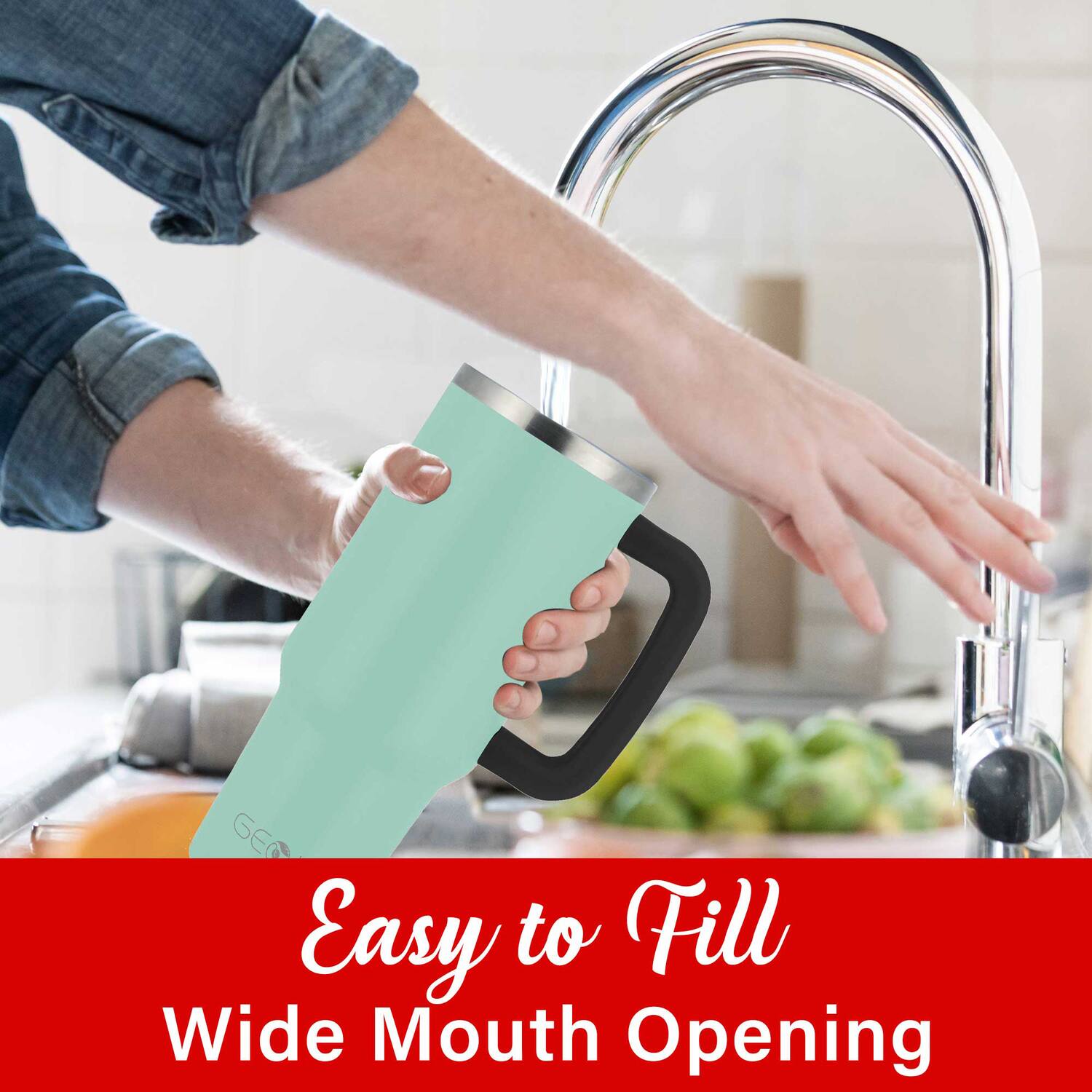 Easy to Fill  
Wide Mouth Opening