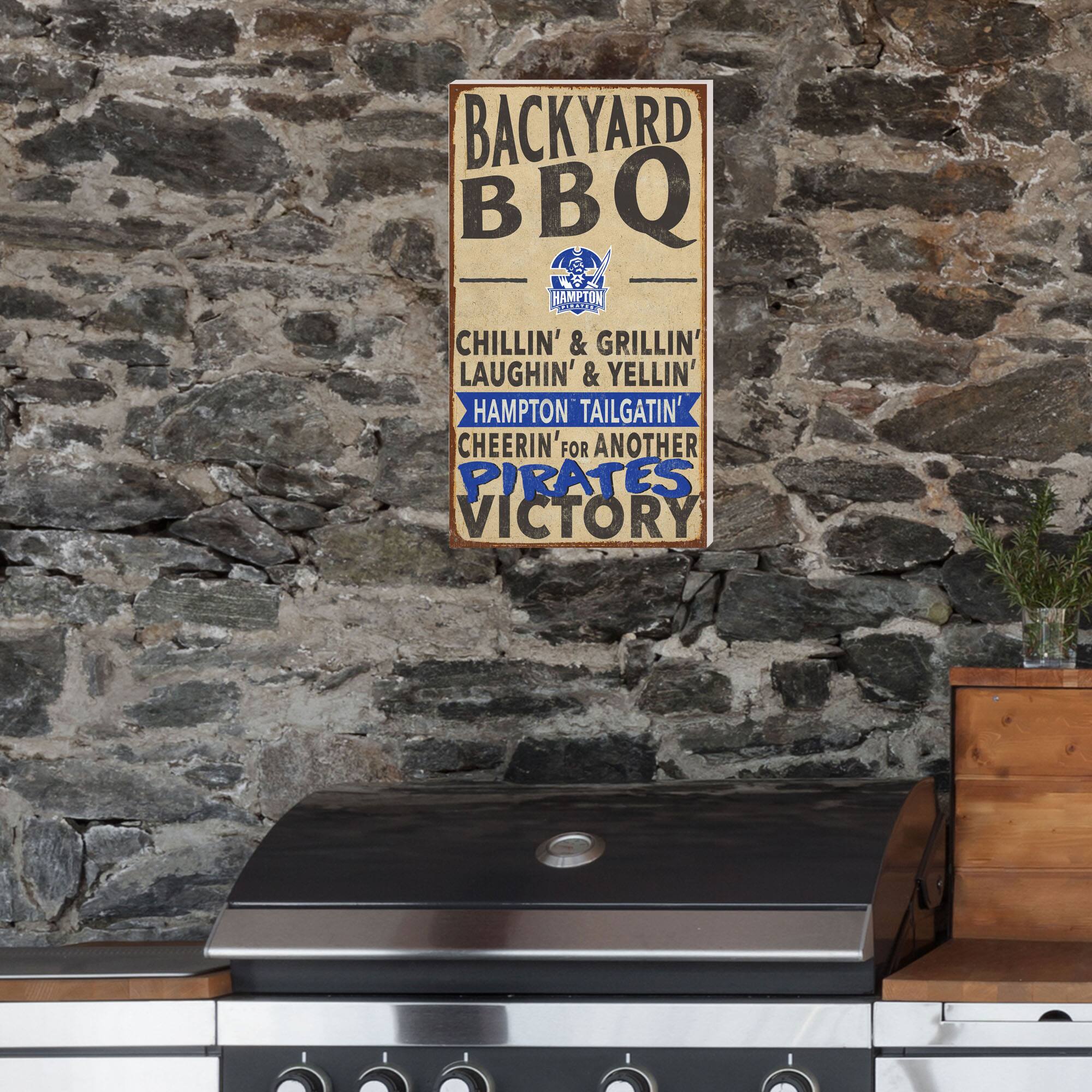 BACKYARD BBQ  
CHILLIN' & GRILLIN'  
LAUGHIN' & YELLIN'  
HAMPTON TAILGATIN'  
CHEERIN' FOR ANOTHER PIRATES VICTORY