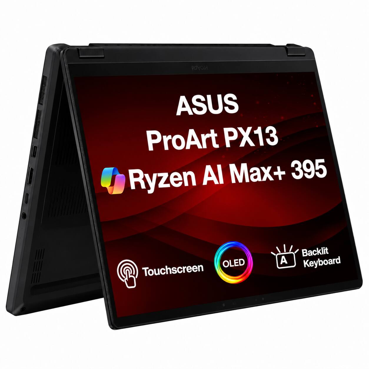 ASUS ProArt PX13 Ryzen AI Max+ 395  
OLED Touchscreen  
Backlit A Keyboard